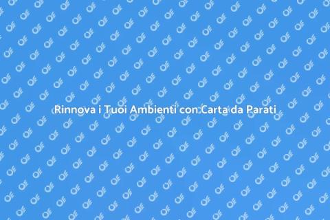 Carta da Parati: Rinnova i Tuoi Spazi