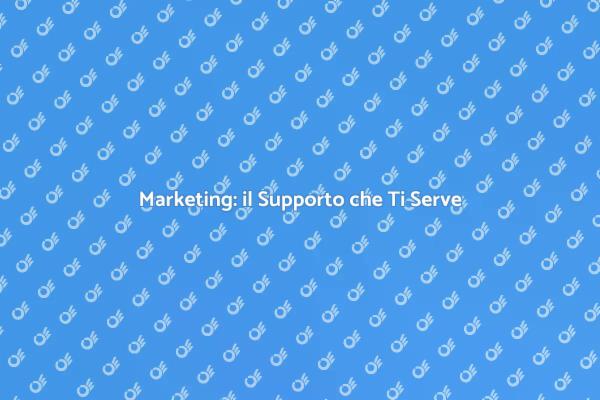 Marketing: il Tuo Partner Strategico
