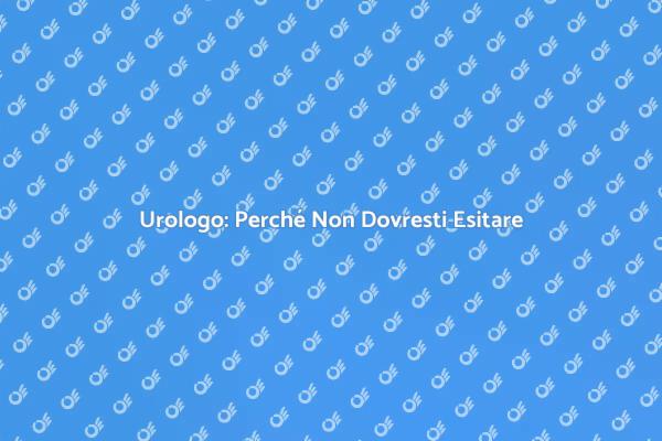 Salute Urologica: Prenota la Tua Visita