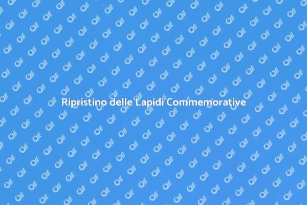Ristrutturare una Lapide Commemorativa