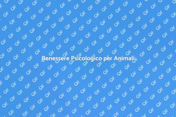 Importanza della Salute Mentale Animale