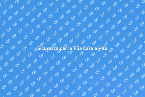 Investi nella Sicurezza della Tua Casa