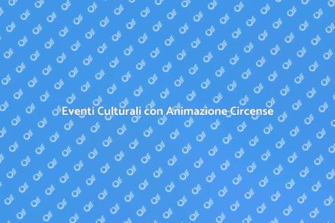 Animazione Circense per Eventi Culturali