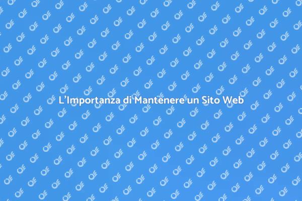 Fondamentale Mantenere un Sito Web