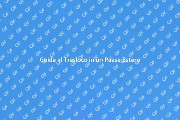 Trasferirsi in un Paese Estero