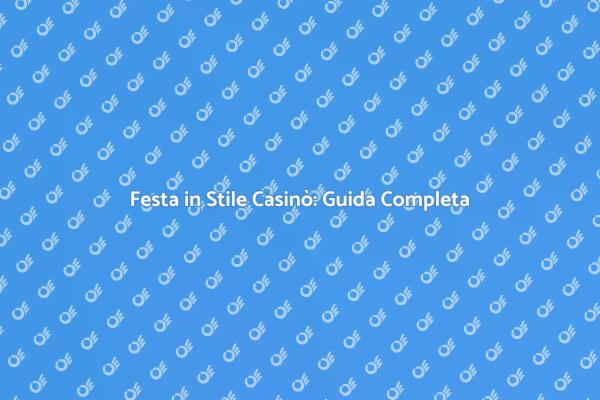 Organizza una Festa Casinò Indimenticabile