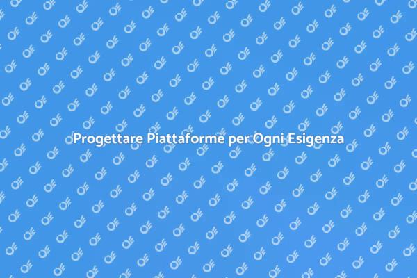 Come Progettare Piattaforme Efficaci
