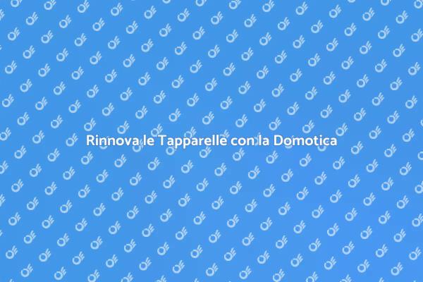 Tapparelle Motorizzate: La Scelta Intelligente