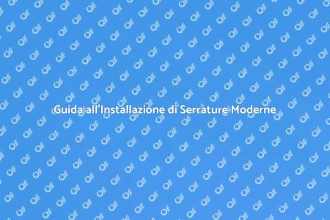 Installare Serratura Moderna per Sicurezza