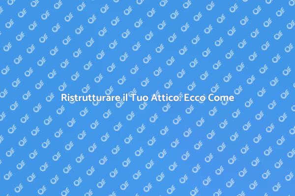 Isolamento Attico: Guida al Comfort