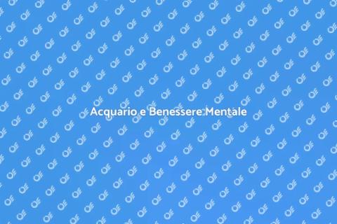 L'Acquario per la Serenità Mentale