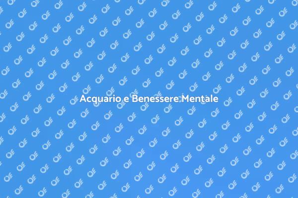 L'Acquario: Un Rimedio per lo Stress