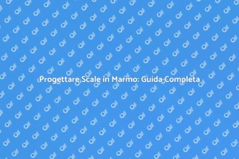 Scale in Marmo: Eleganza e Durabilità