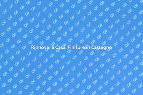 Rimuovere Moquette e Finiture in Castagno