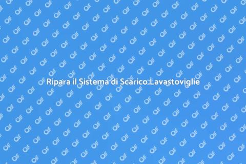 Riparazione Guasti Lavastoviglie