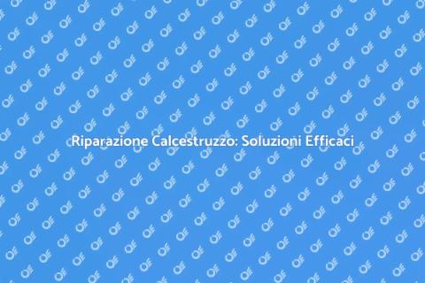 Riparare il Calcestruzzo: Guida Pratica