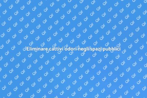 Neutralizzare odori negli spazi pubblici