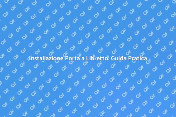 Eleganza nella Posa di Porte a Libretto