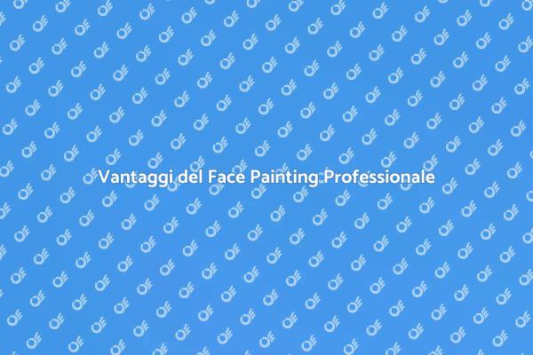 Perché Scegliere un Professionista per Face Painting