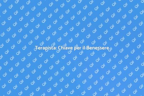 Il Ruolo del Terapista nella Vita