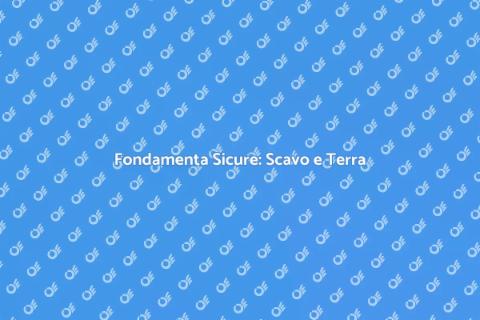 Scavo e Movimento Terra: Fondamenta