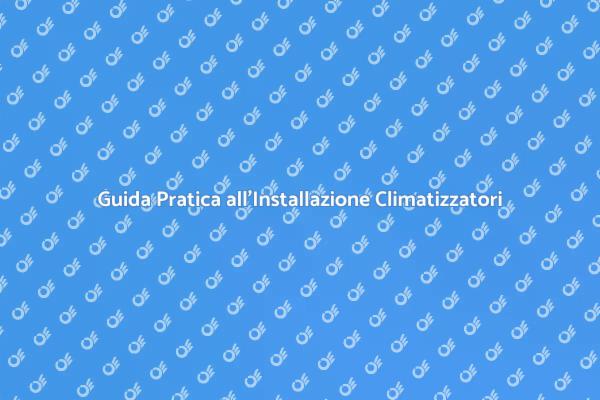 Climatizzatori: Comfort in Casa Facile