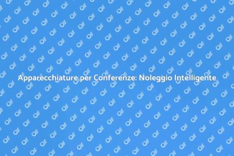 Noleggiare Apparecchiature per Conferenze
