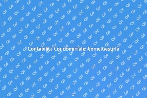 Gestione Contabilità Condominiale Efficace