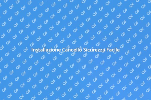 Cancello Sicuro: Guida all'Installazione