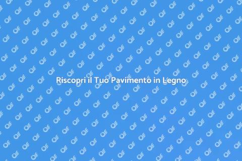 Restauro Pavimento in Legno Antico