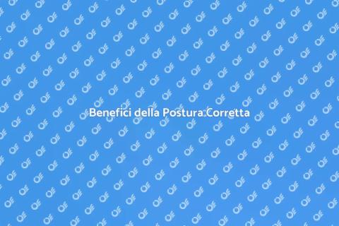Postura Corretta per il Benessere