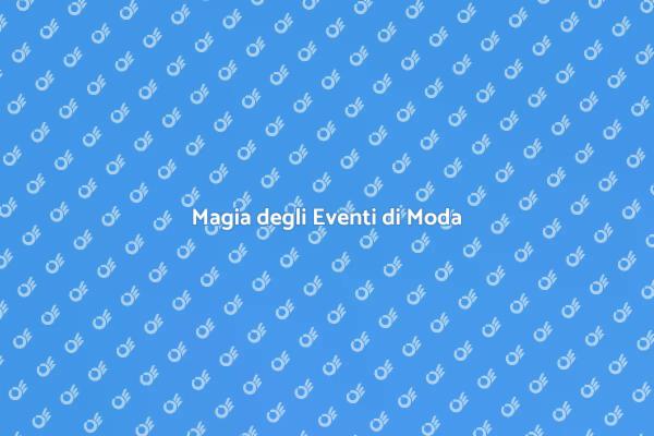 Il Personale per Eventi di Moda