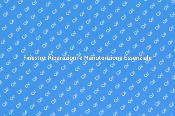 Rimettere a Nuovo le Tue Finestre