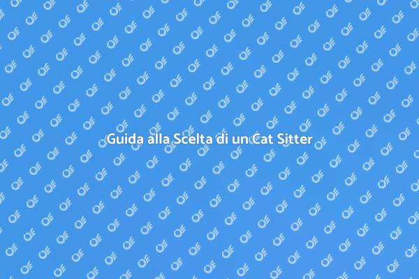 Scegliere un Cat Sitter per Gatti Esotici