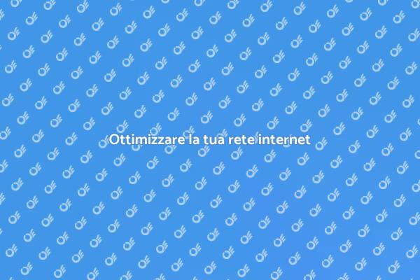 Connessione internet: guida completa