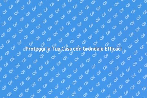 Grondaie ad Alte Prestazioni