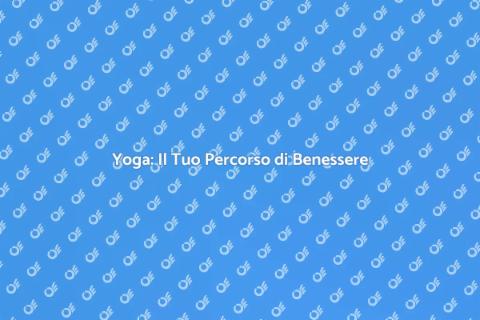 Lezioni di Yoga per il Benessere