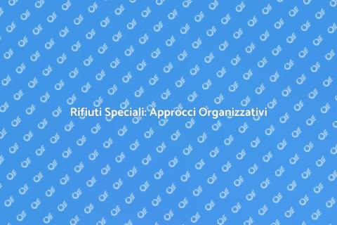 Gestione Rifiuti Speciali: Modelli SEO