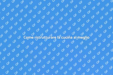 Rinnovare la cucina: guida completa