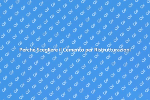 Cemento: Fondamenta delle Ristrutturazioni