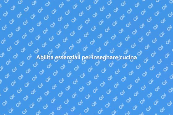 L'arte dell'insegnamento in cucina