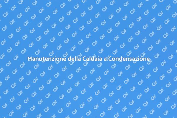 Manutenzione Caldaia: Comfort Assicurato