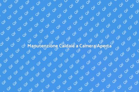Assistenza Caldaie a Camera Aperta
