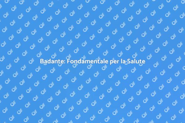 Badante: Assistenza e Salute Sicura
