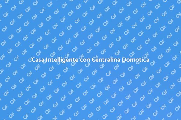 Semplifica la Vita con Domotica