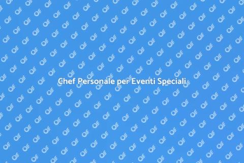 Assumere un Personal Chef per Evento