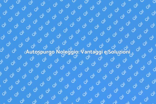Autospurgo: La Soluzione per la Fossa