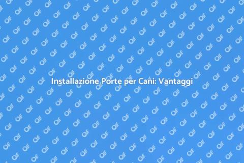 Porte per Cani: Libertà Fido-Friendly