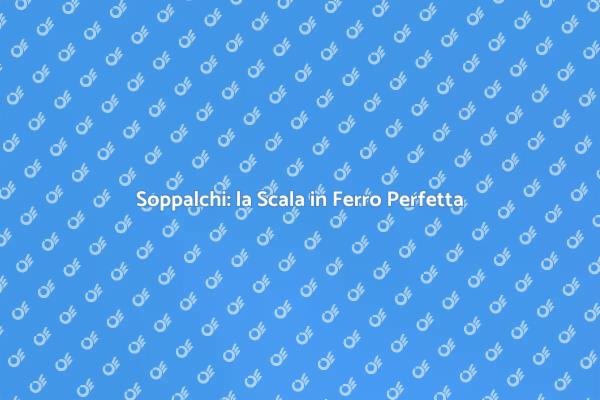 Scala in Ferro: Design e Funzionalità