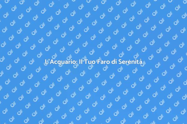 Acquario: Un Angolo di Pace e Relax